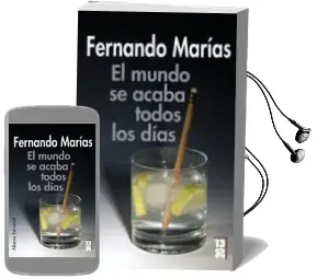 Descargar AudioLibro El Mundo se Acaba Todos los Dias de Fernando Marias año 2006
