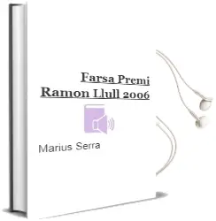 Descargar AudioLibro Farsa (Premi Ramon Llull 2006) de Marius Serra año 2006
