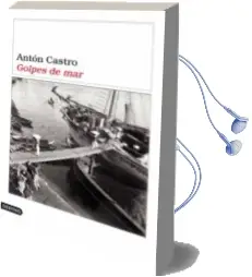 Descargar AudioLibro Golpes de mar de Anton Castro año 2006