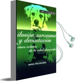 Descargar AudioLibro Ilusion, Sarcasmo y Devastacion. Cinco Relatos de la Edad Descrei da de Rafael Pua Dolader año 2006