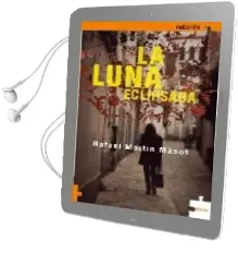 Descargar AudioLibro La Luna Eclipsada de Rafael Martin Masot año 2006