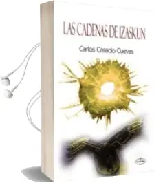 Descargar AudioLibro Las Cadenas de Izaskun de Carlos Casado Cuevas año 2006
