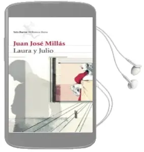 Descargar AudioLibro Laura y Julio de Juan Jose Millas año 2006