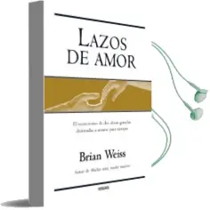 Descargar AudioLibro Lazos de Amor de Brian L. Weiss año 2006