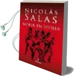 Descargar AudioLibro Morir en Sevilla de Nicolas Salas año 2006