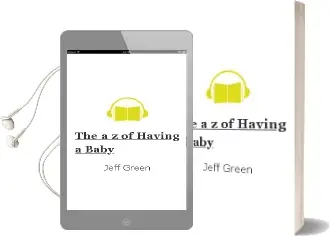 Descargar AudioLibro The a-z of Having a Baby de Jeff Green año 2006