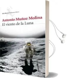 Descargar AudioLibro El Viento de la Luna de Antonio Muñoz Molina año 2006
