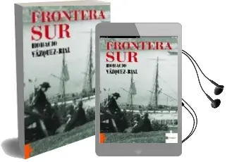 Descargar AudioLibro Frontera sur de Horacio Vazquez Rial año 2006