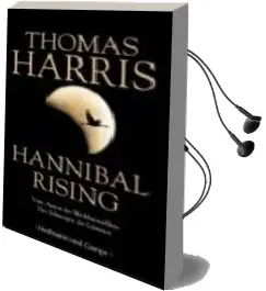 Descargar AudioLibro Hannibal Rising de Thomas Harris año 2006