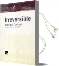 Descargar AudioLibro Irreversible de Theodor Fontane año 2006