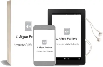 Descargar AudioLibro L Aigua Parlava de Francesc Valls Calçada año 2006