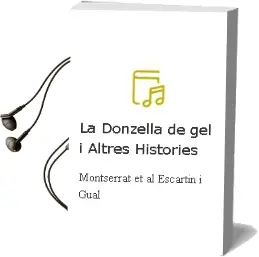 Descargar AudioLibro La Donzella de gel i Altres Histories de Montserrat Et Al. Escartin I Gual año 2006