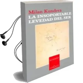 Descargar AudioLibro La Insoportable Levedad del ser de Milan Kundera año 2006