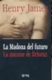 AudioLibro La Madona del Futuro ; la Amante de Briseux de Henry James
