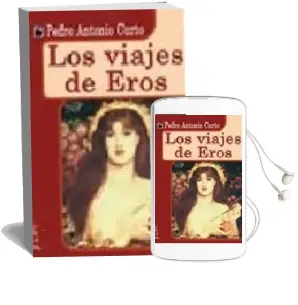 Descargar AudioLibro Los Viajes de Eros de Pedro Antonio Curto año 2006