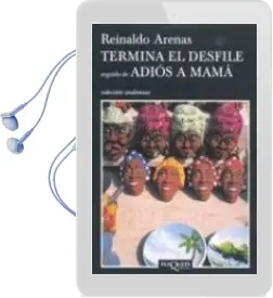 Descargar AudioLibro Termina el Desfile de Reinaldo Arenas año 2006