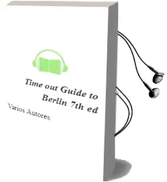 Descargar AudioLibro Time out Guide to Berlin (7Th Ed.) de Varios Autores año 2006