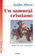 AudioLibro Un Samurai Cristiano de Ayako Miura