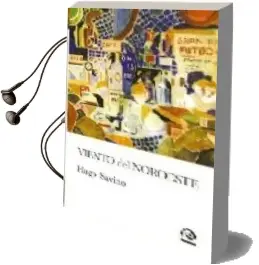 Descargar AudioLibro Viento del Noroeste de Hugo Savino año 2006