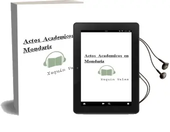 Descargar AudioLibro Actos Academicos en Mondariz de Xaquin Vales año 2006