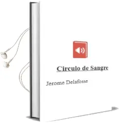 Descargar AudioLibro Circulo de Sangre de Jerome Delafosse año 2006