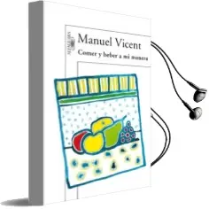 Descargar AudioLibro Comer y Beber a mi Manera de Manuel Vicent año 2006