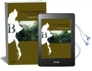 Descargar AudioLibro Con la Insurgencia, a pie por Birmania de Shelby Tucker año 2006