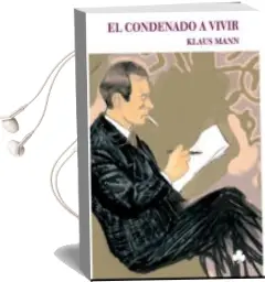 Descargar AudioLibro El Condenado a Vivir de Klaus Mann año 2006