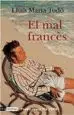 AudioLibro El mal Frances (Premi Josep pla 2006) de Lluis Maria Todo