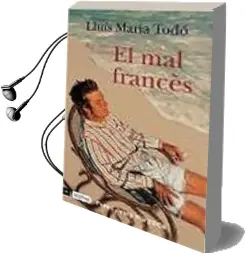 Descargar AudioLibro El mal Frances (Premi Josep pla 2006) de Lluis Maria Todo año 2006