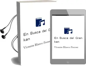 Descargar AudioLibro En Busca del Gran kan de Vicente Blasco Ibañez año 2006
