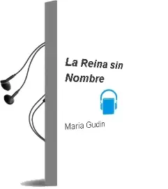 Descargar AudioLibro La Reina sin Nombre de Maria Gudin año 2006