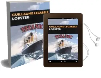 Descargar AudioLibro Lobster (Titanic) de Guillaume Lecasble año 2006