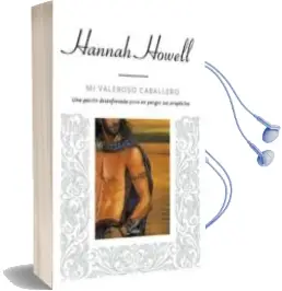 Descargar AudioLibro Mi Valeroso Caballero de Hannah Howel año 2006