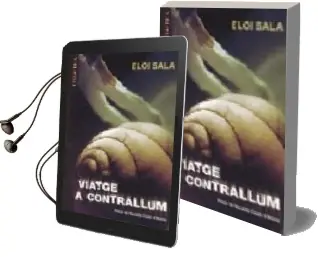 Descargar AudioLibro Viatge a Contrallum (Premi de Novel.La Ciutat d Alzira) de Eloi Sala año 2006