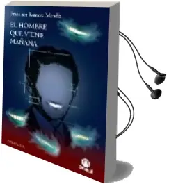 Descargar AudioLibro El Hombre que Viene Mañana de Francisco Romero Mendia año 2006