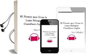 Descargar AudioLibro El Puente que Cruza la Luna (Bilingüe Castellano-Ingles) de Tess Gallagher año 2006