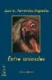 AudioLibro Entre Animales de Jose Manuel Fernandez Arguelles