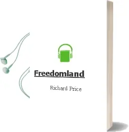 Descargar AudioLibro Freedomland de Richard Price año 2006