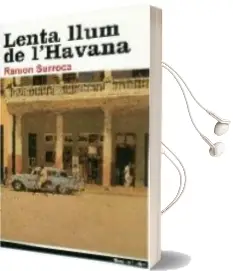 Descargar AudioLibro Lenta Llum de l Havana de Ramon Surroca año 2006