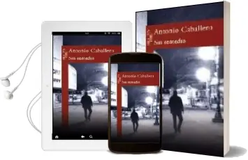 Descargar AudioLibro Sin Remedio de Antonio Caballero año 2006