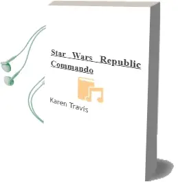 Descargar AudioLibro Star Wars Republic Commando de Karen Travis año 2006