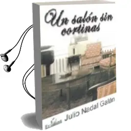 Descargar AudioLibro Un Salon sin Cortinas de Julio Nadal Galan año 2006
