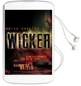 Descargar AudioLibro Wicker: How far Would you go to Look Into the Eyes of Your Daught er s Killer? de Kevin Guilfoile año 2006
