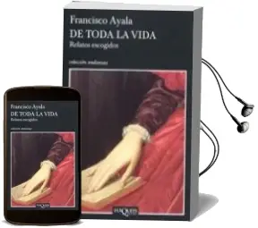 Descargar AudioLibro De Toda la Vida: Relatos Escogidos de Francisco Ayala año 2006