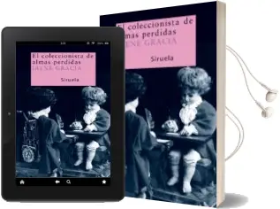 Descargar AudioLibro El Coleccionista de Almas Perdidas de Irene Gracia año 2006
