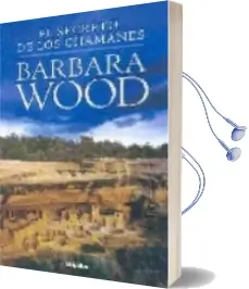 Descargar AudioLibro El Secreto de los Chamanes de Barbara Wood año 2006