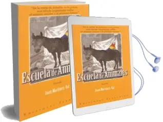 Descargar AudioLibro Escuela de Animales de Juan Martinez Val año 2006