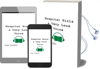 Descargar AudioLibro Hospital Girls; a Very Loud Voice de Joan Eadith año 2006
