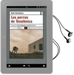 Descargar AudioLibro Los Perros de Tesalonica de Kjell Askildsen año 2006